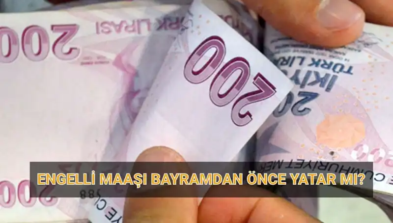 Engelli Maaşı Bayram Öncesi Yatacak mı? 2025 Nisan Ödeme Tarihleri Açıklandı!