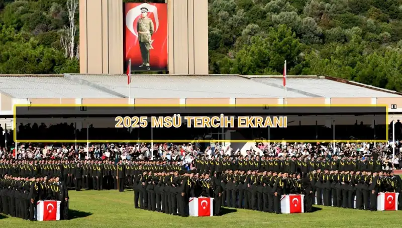 2025 MSÜ Tercih Süresi: Son Tarih Geldi Çattı!