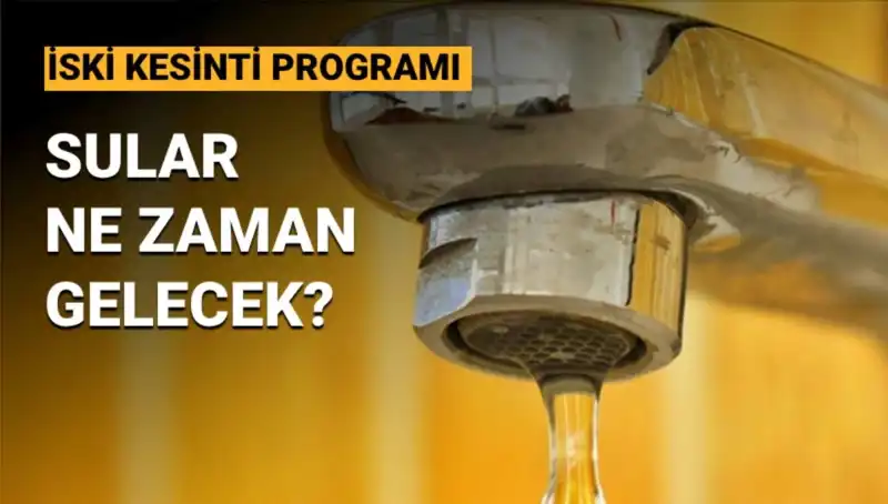 İSKİ Su Kesintisi 14 Mayıs Programı: Üsküdar ve Ümraniye'de Sular Ne Zaman Gelecek?