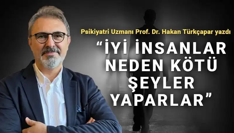 İyi İnsanlar Neden Kötü Şeyler Yapıyor? Kahraman Olma Paradoksu