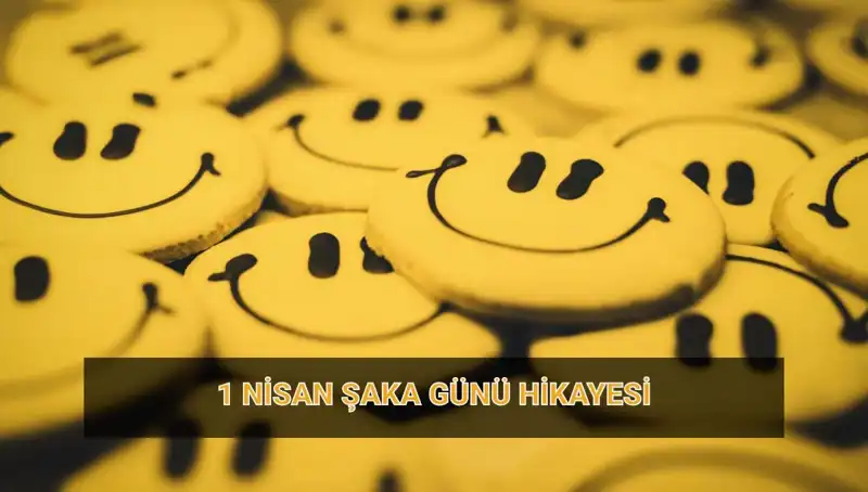 1 Nisan Şaka Günü'nün Gizemli Kökenleri ve Eğlenceli Geleneği