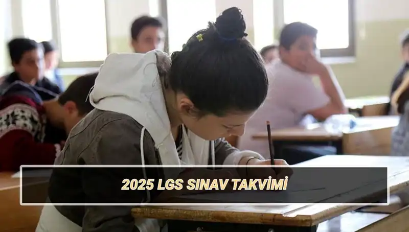 LGS 2025 Tarihleri Belli Oldu: Sınav ve Giriş Belgeleri Hakkında Bilmeniz Gerekenler