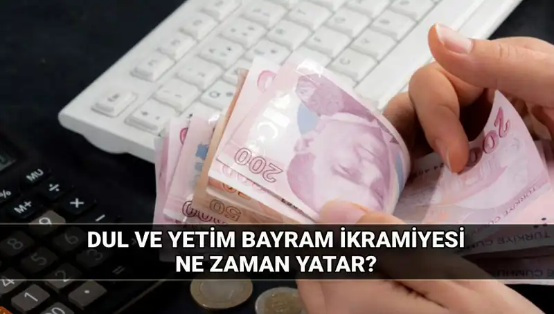 Dul ve Yetim Maaşı Alanlara Kurban Bayramı’nda Özel İkramiye Detayları!